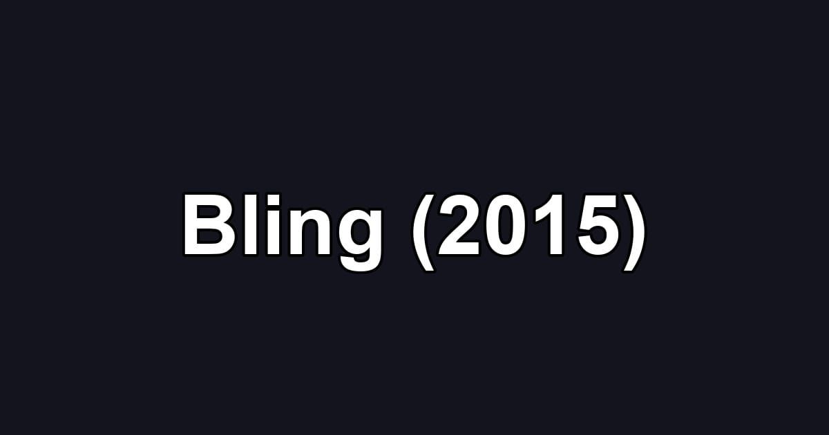 Bling (2015)