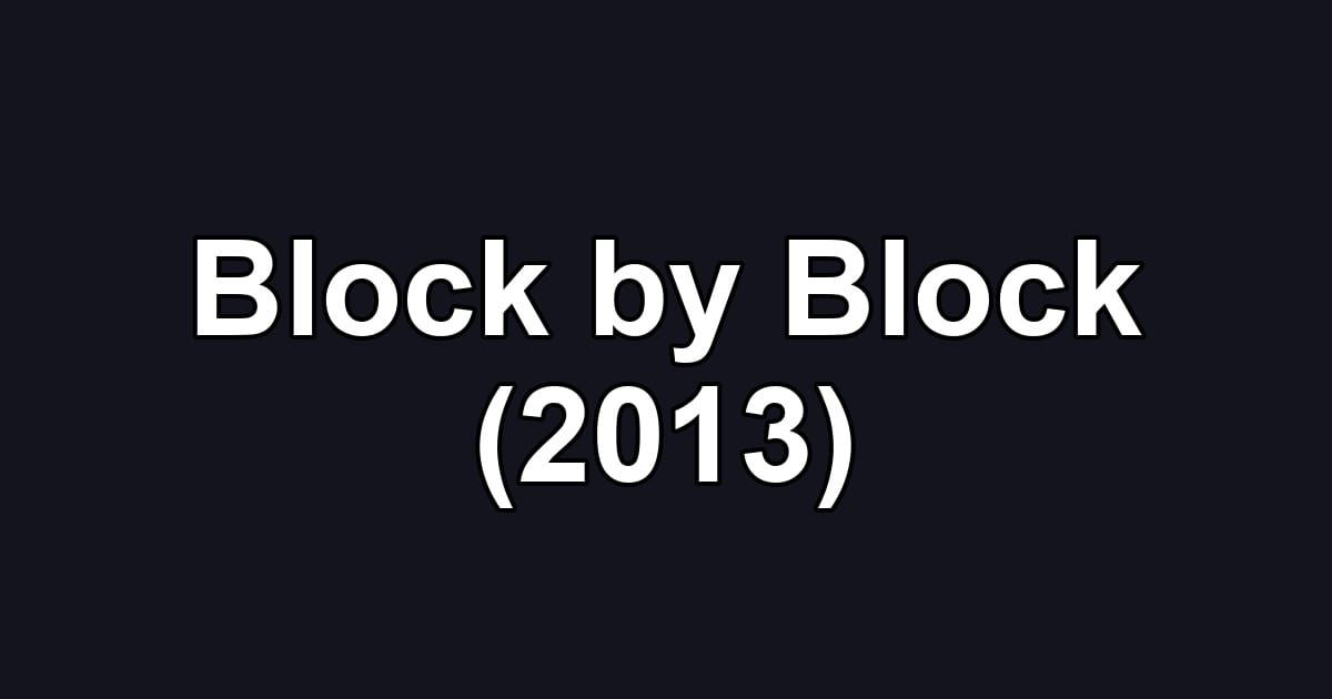 Block by Block (2013)