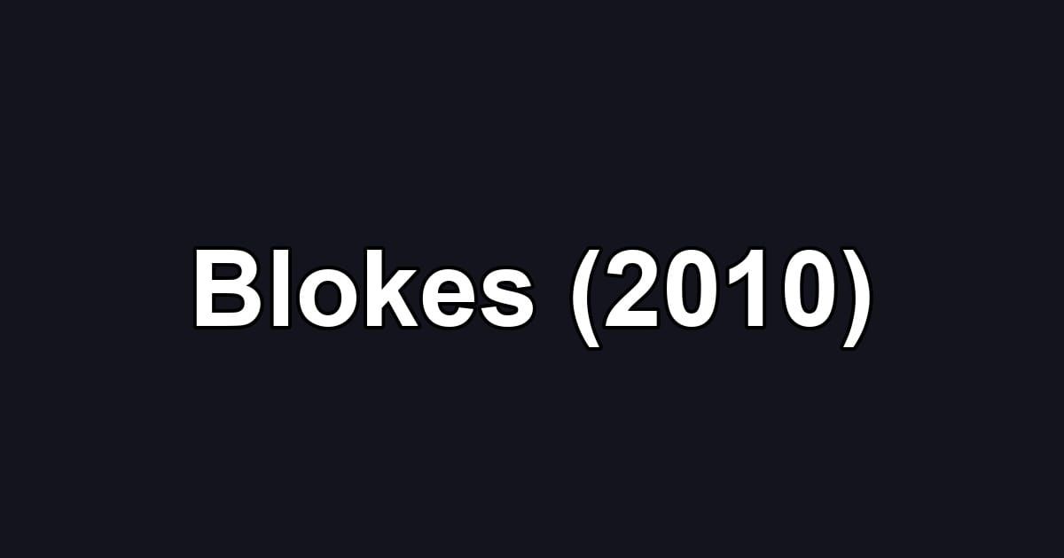 Blokes (2010)