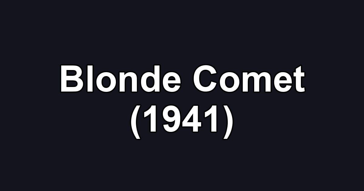 Blonde Comet (1941)
