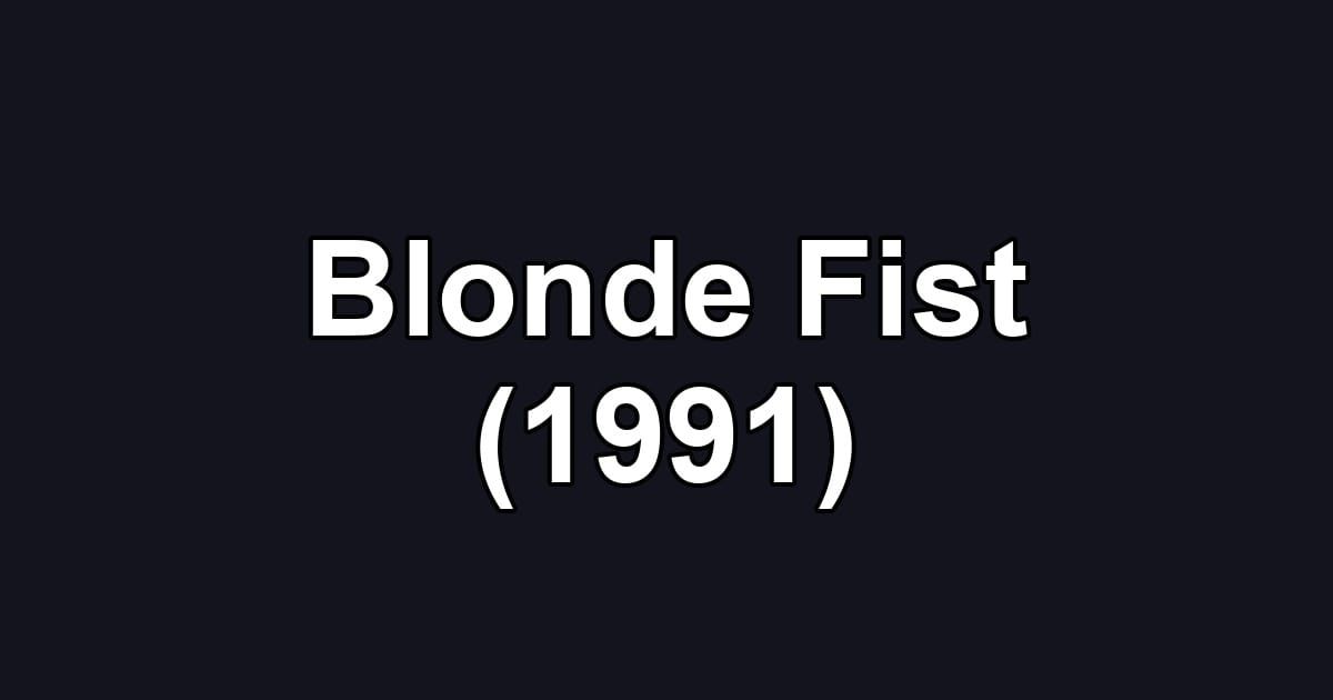 Blonde Fist (1991)