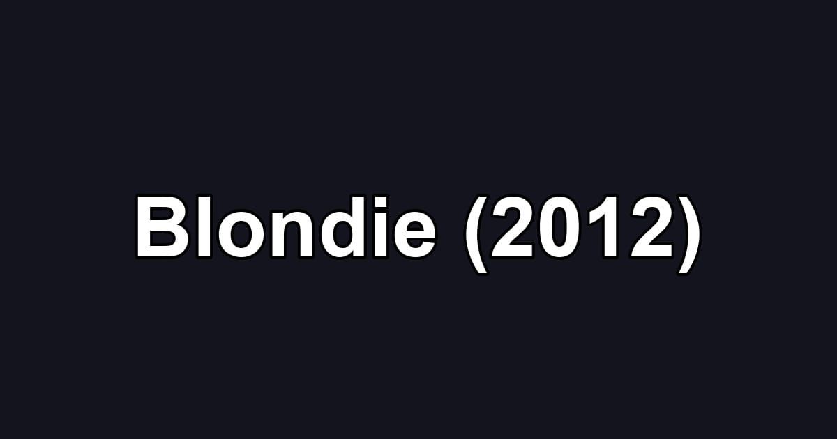 Blondie (2012)