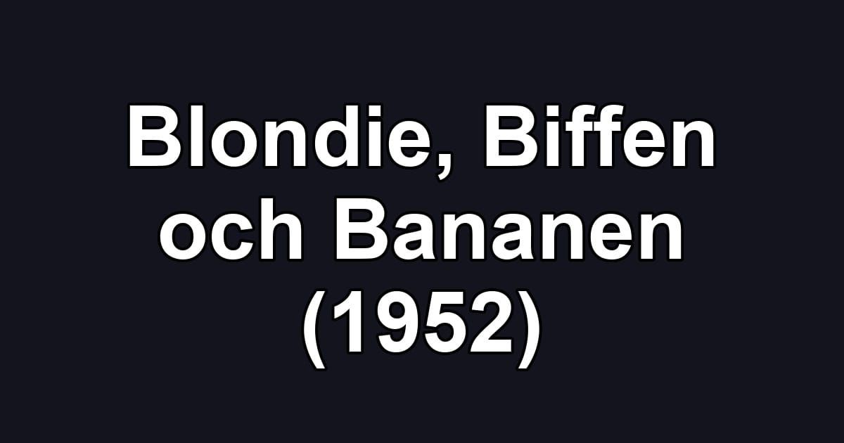 Blondie, Biffen och Bananen (1952)