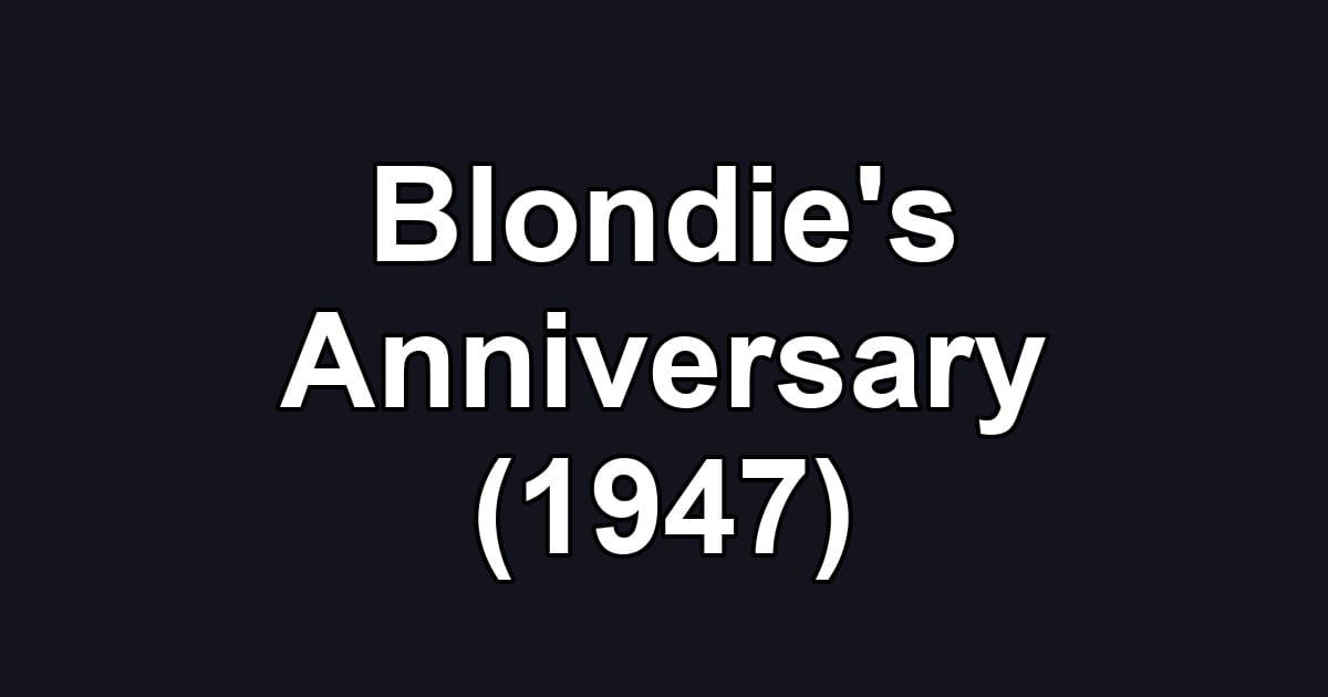 Blondie's Anniversary (1947)