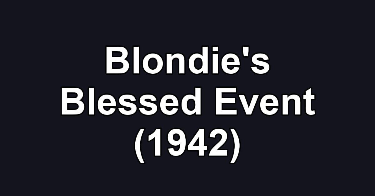 Blondie's Blessed Event (1942)