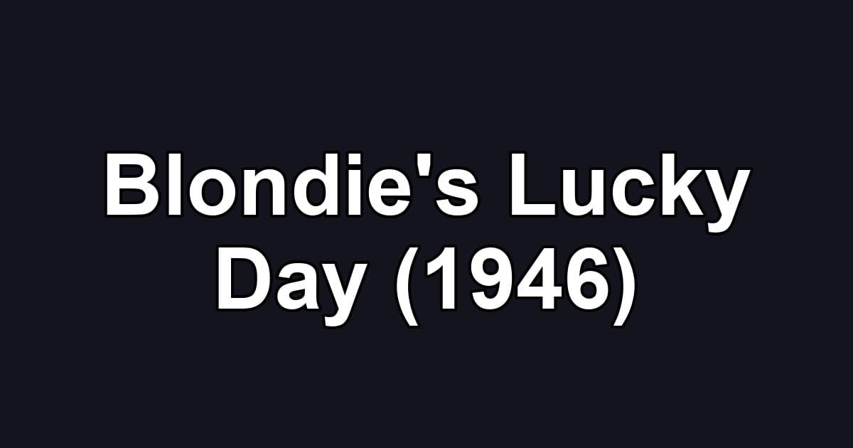 Blondie's Lucky Day (1946)