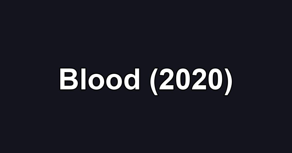 Blood (2020)