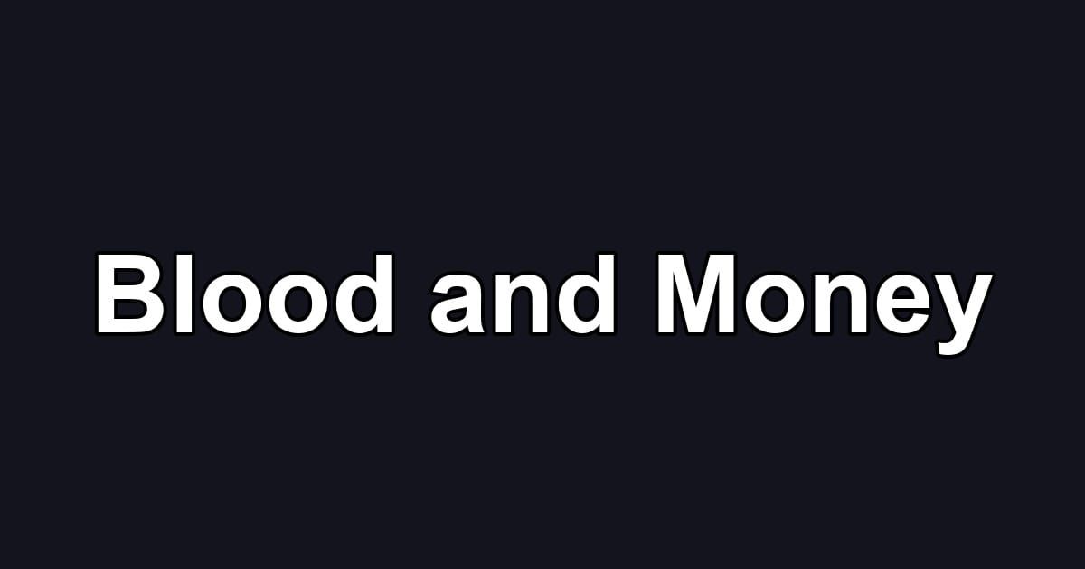 Blood and Money