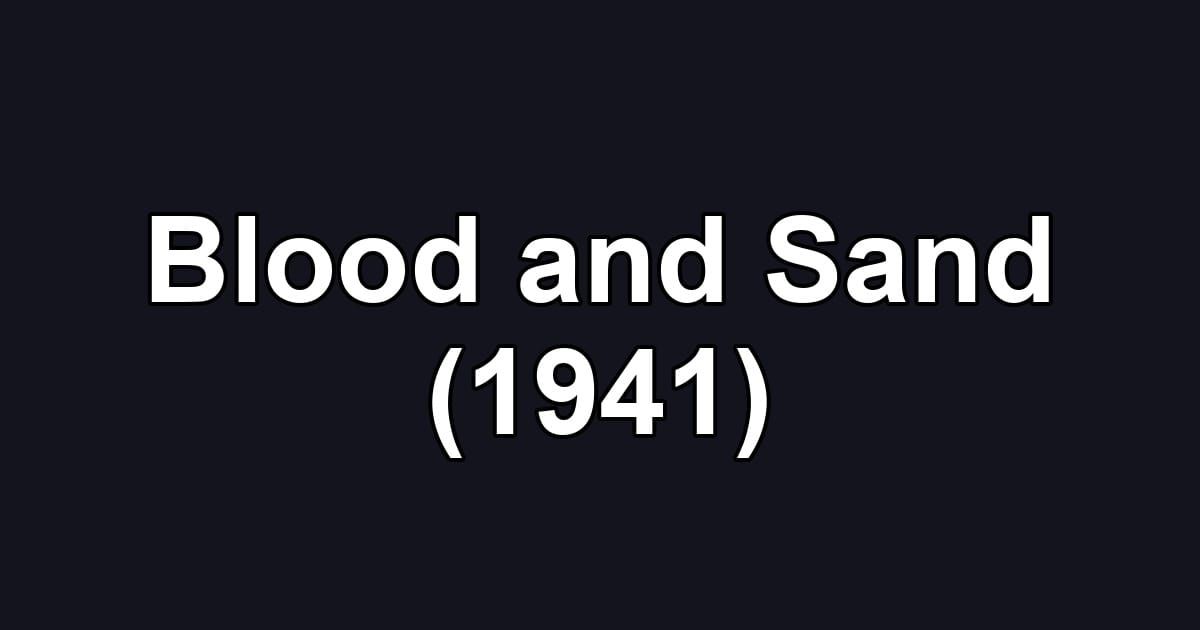 Blood and Sand (1941)