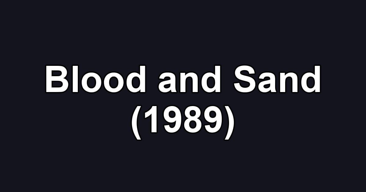 Blood and Sand (1989)