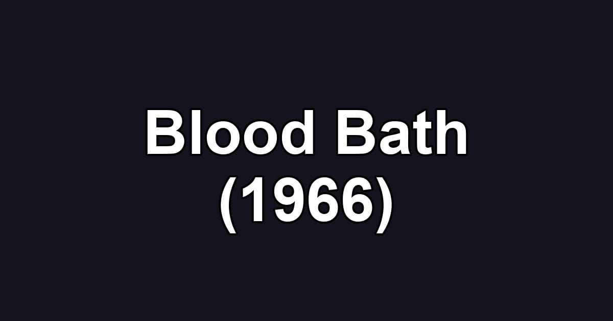 Blood Bath (1966)