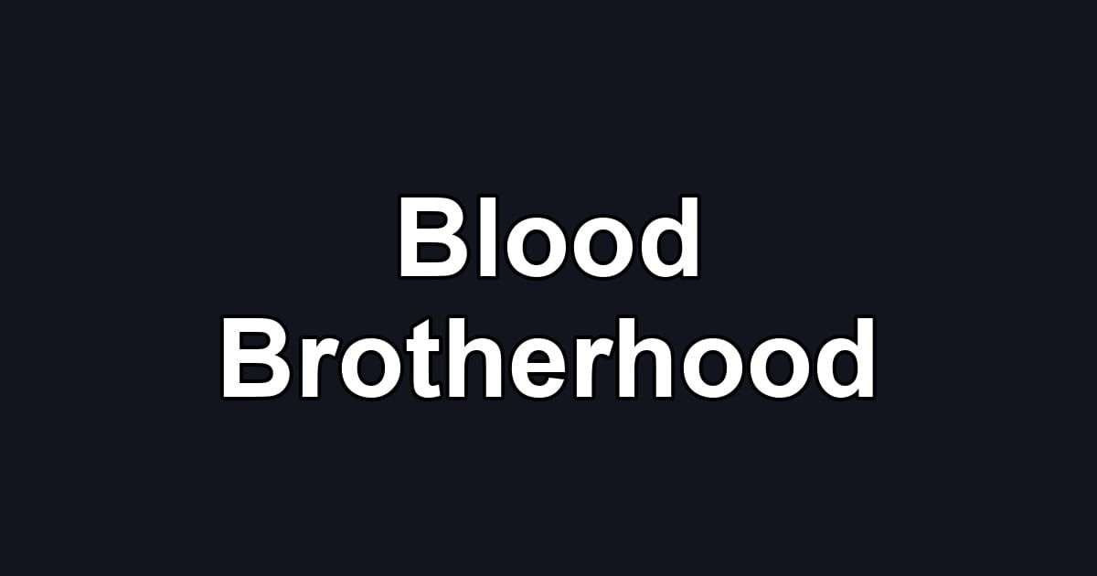 Blood Brotherhood