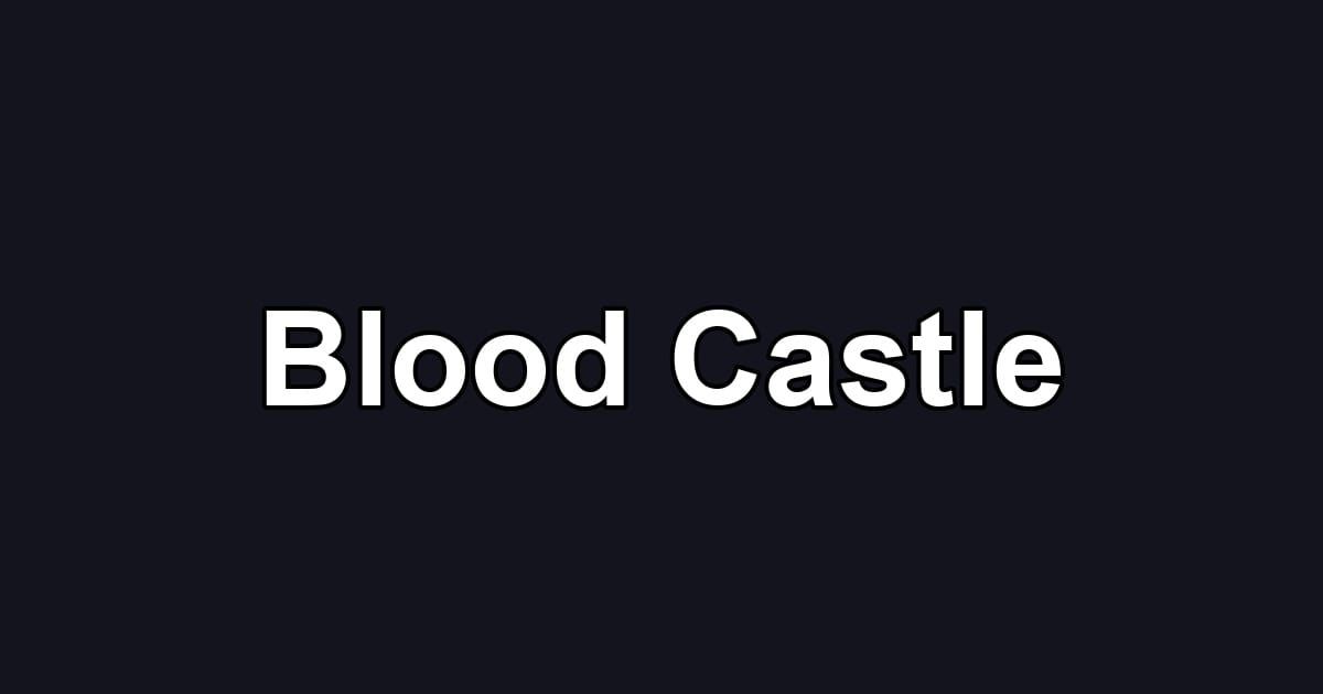 Blood Castle