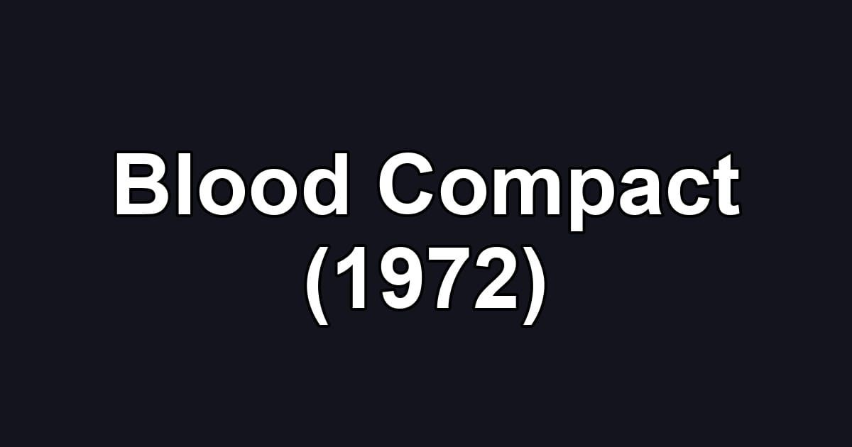 Blood Compact (1972)