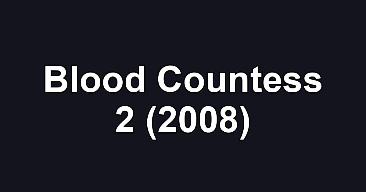 Blood Countess 2 (2008)