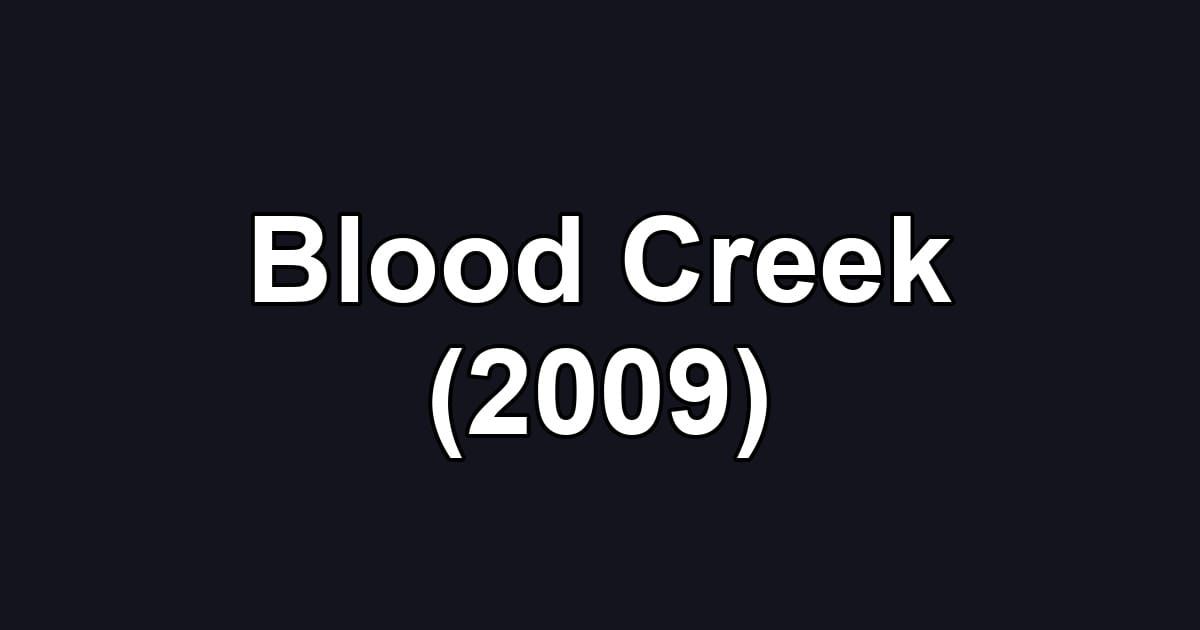 Blood Creek (2009)