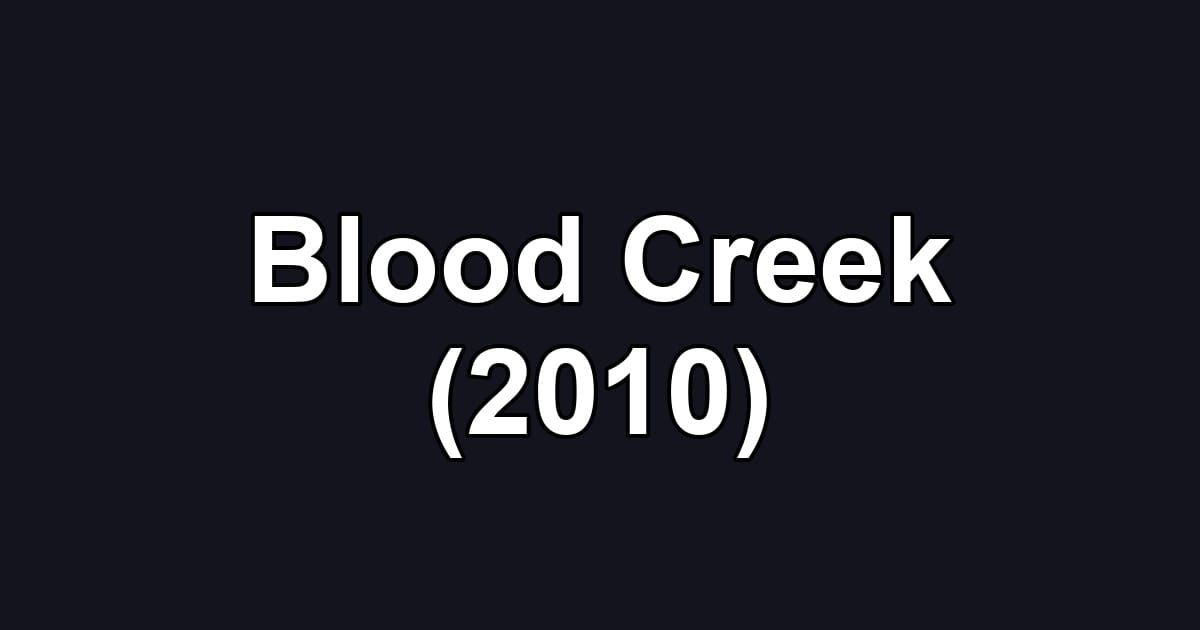 Blood Creek (2010)