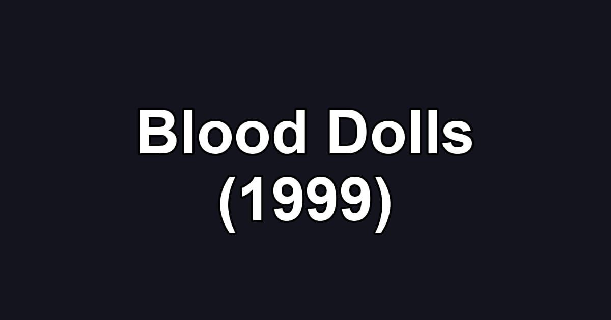 Blood Dolls (1999)