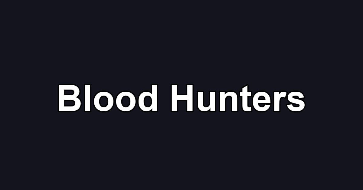 Blood Hunters