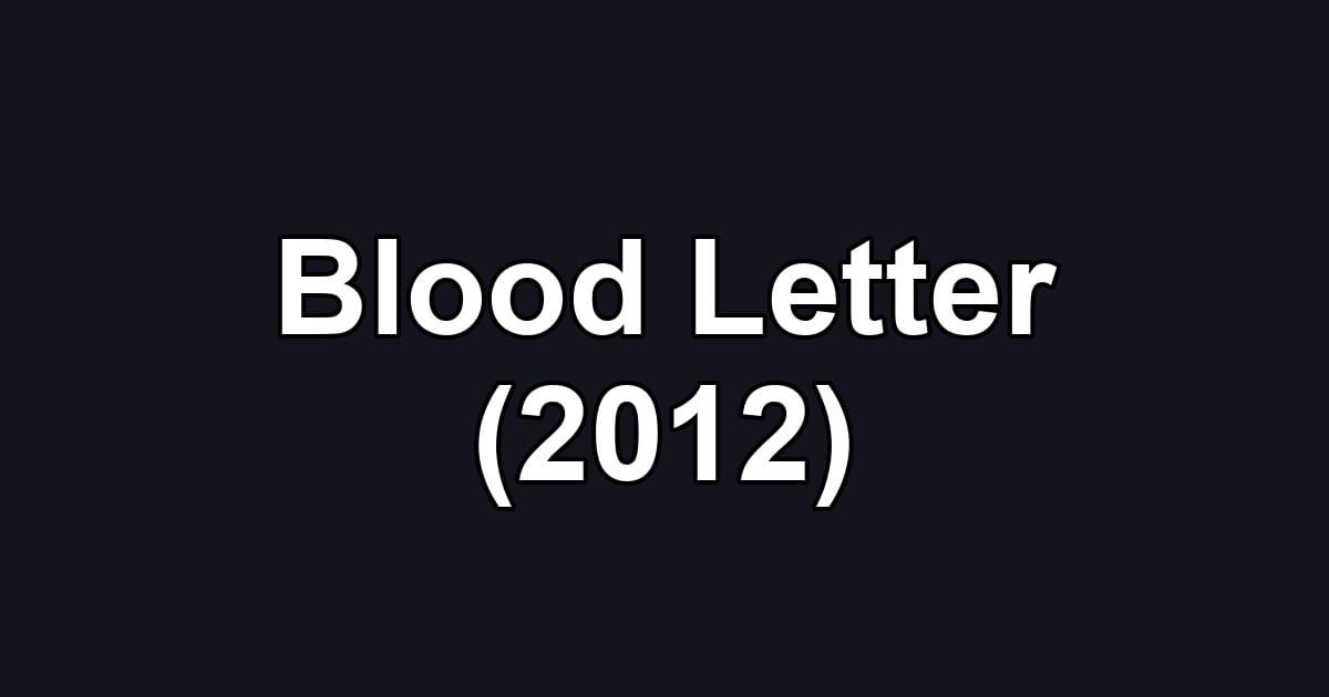 Blood Letter (2012)