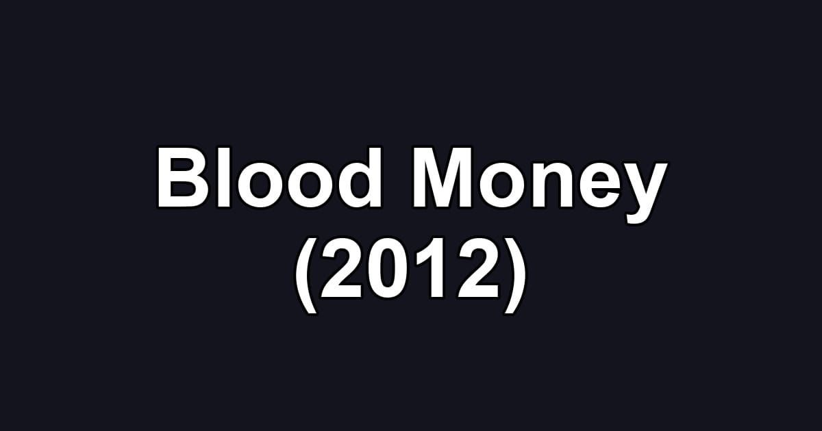 Blood Money (2012)
