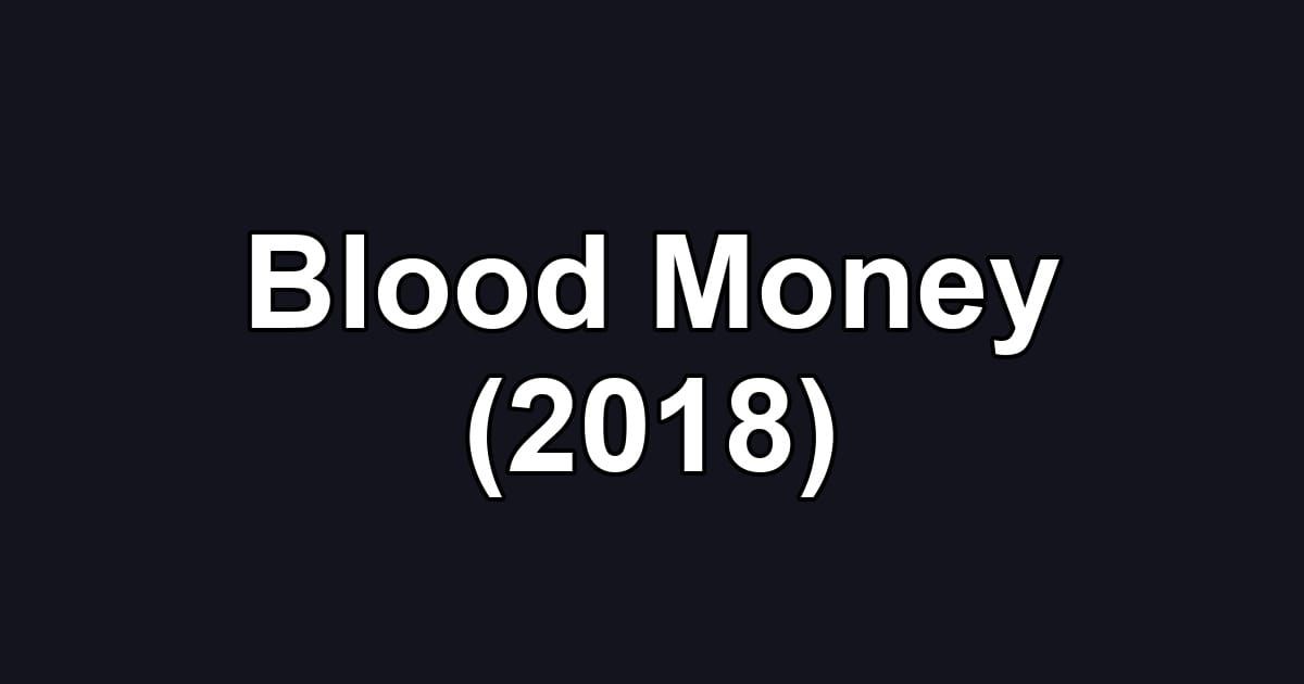 Blood Money (2018)