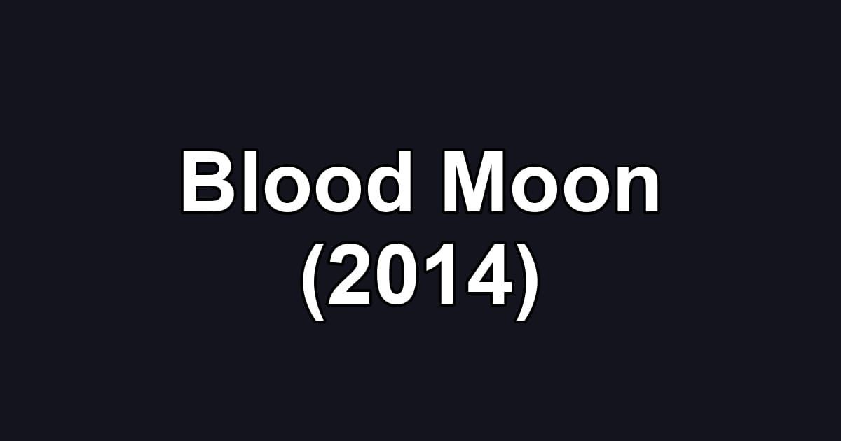 Blood Moon (2014)