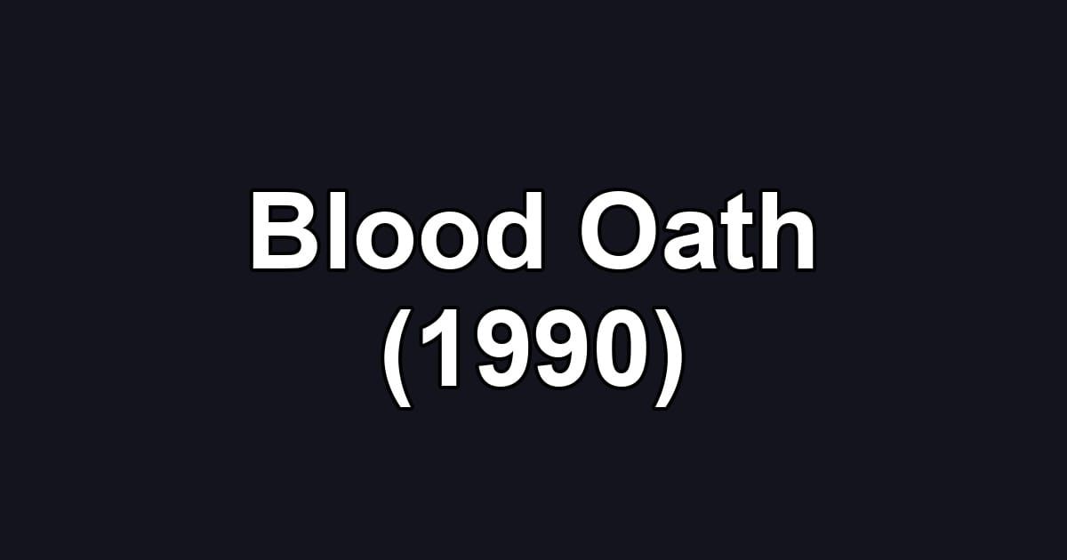 Blood Oath (1990)