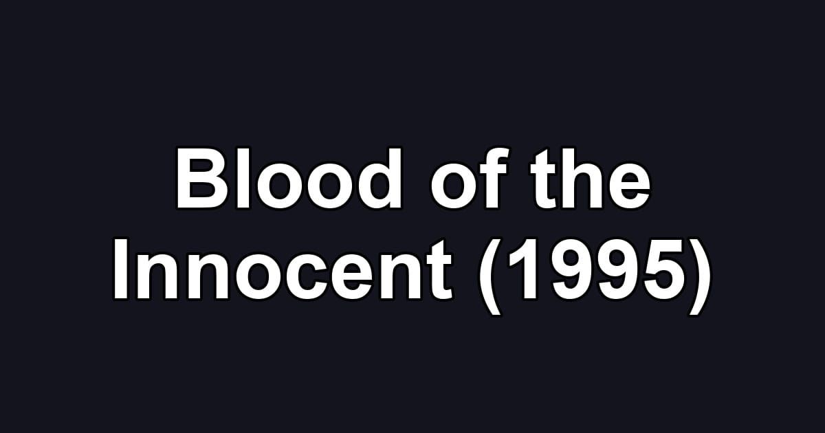 Blood of the Innocent (1995)