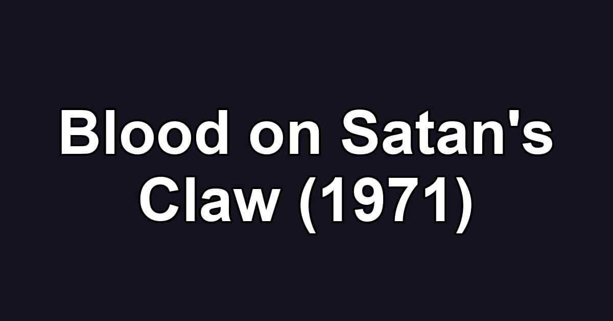 Blood on Satan's Claw (1971)