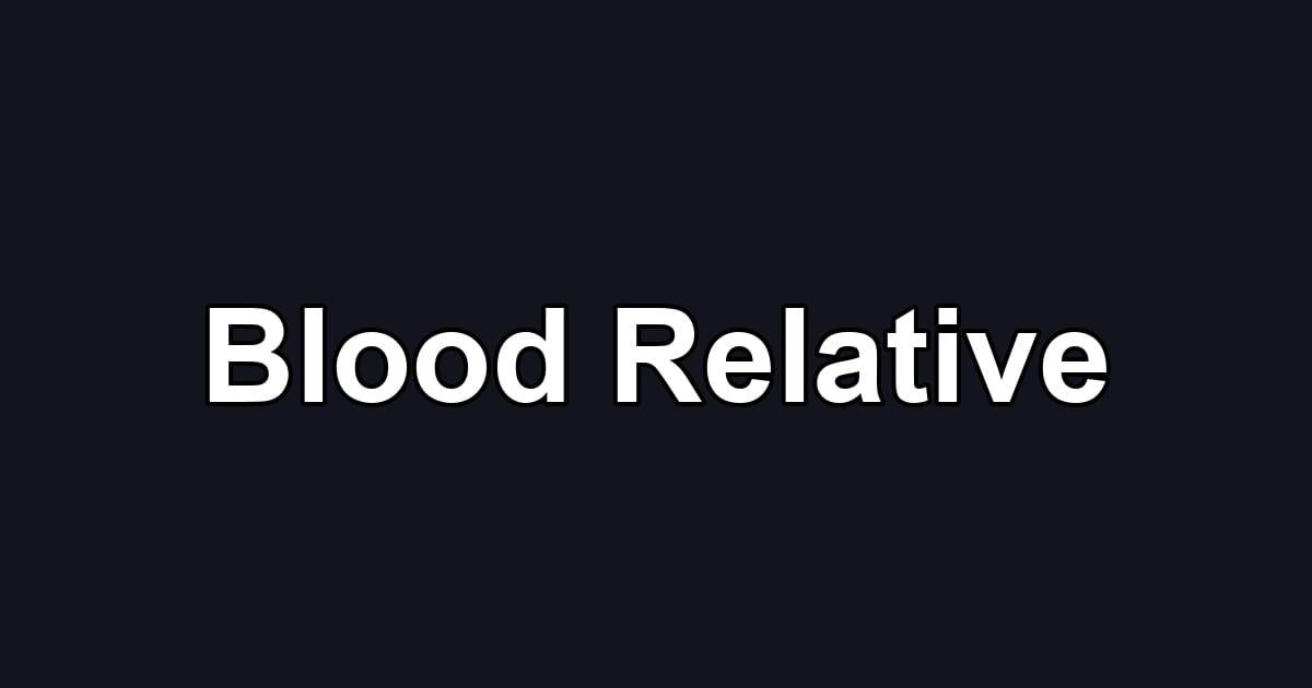 Blood Relative