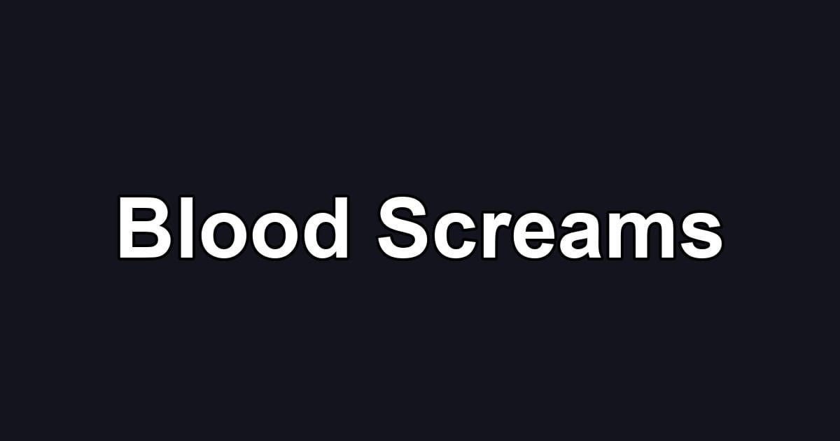 Blood Screams