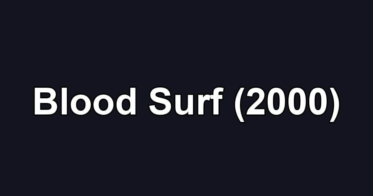 Blood Surf (2000)
