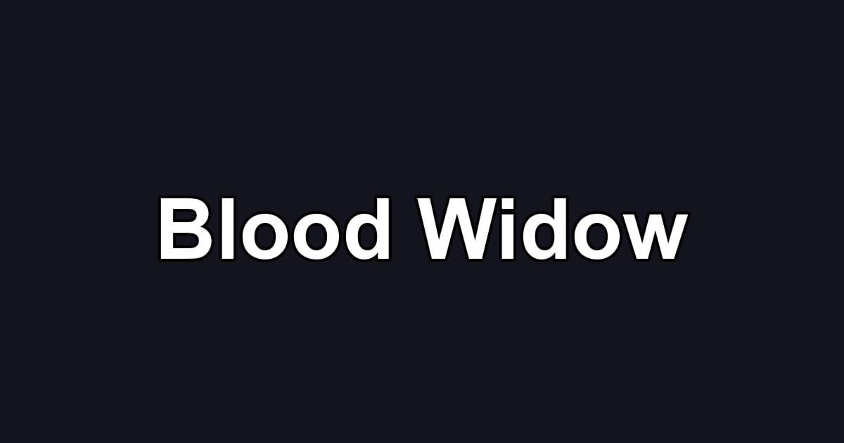 Blood Widow