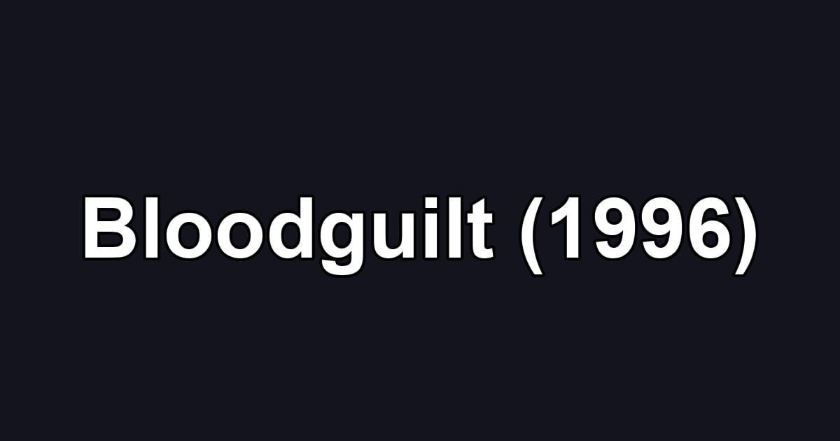Bloodguilt (1996)