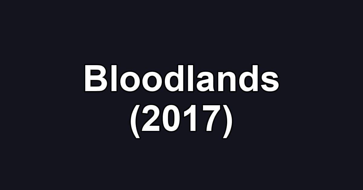 Bloodlands (2017)