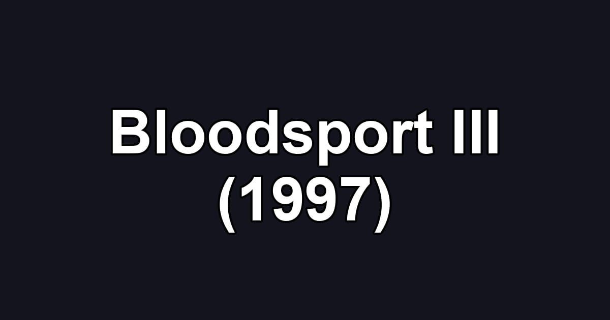 Bloodsport III (1997)