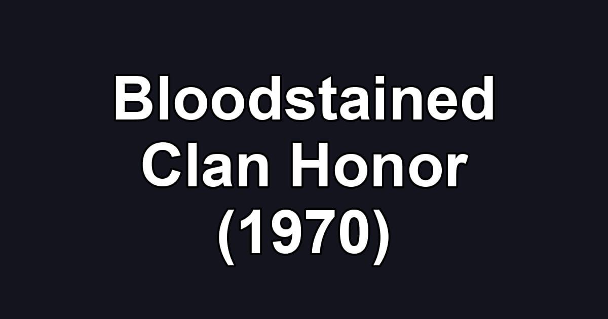 Bloodstained Clan Honor (1970)