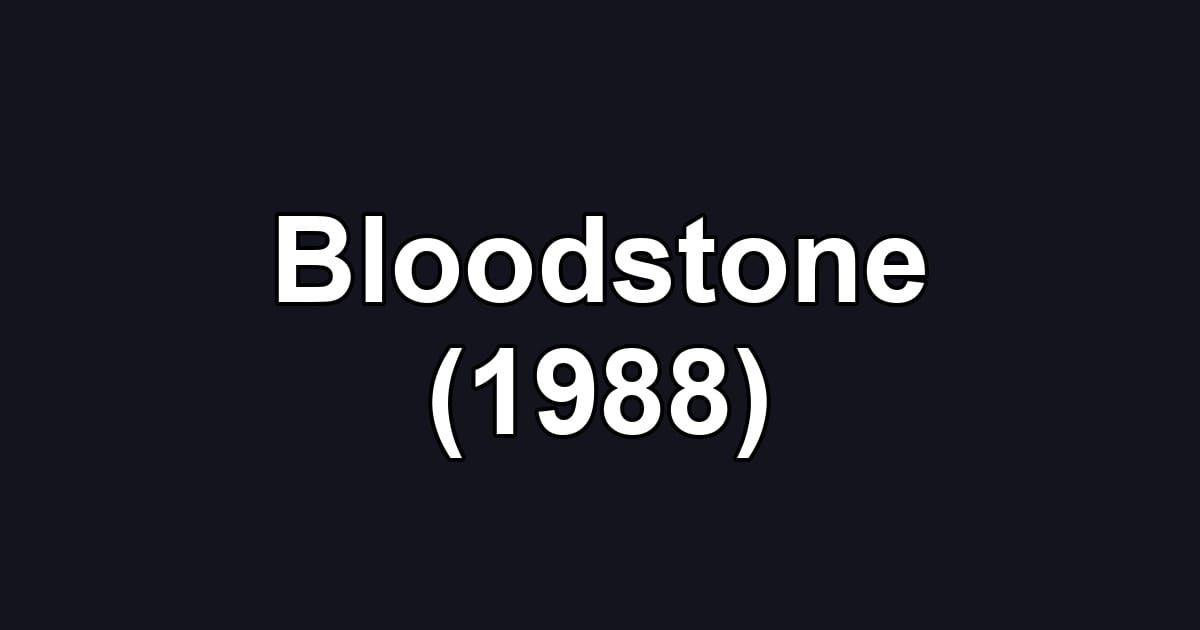 Bloodstone (1988)