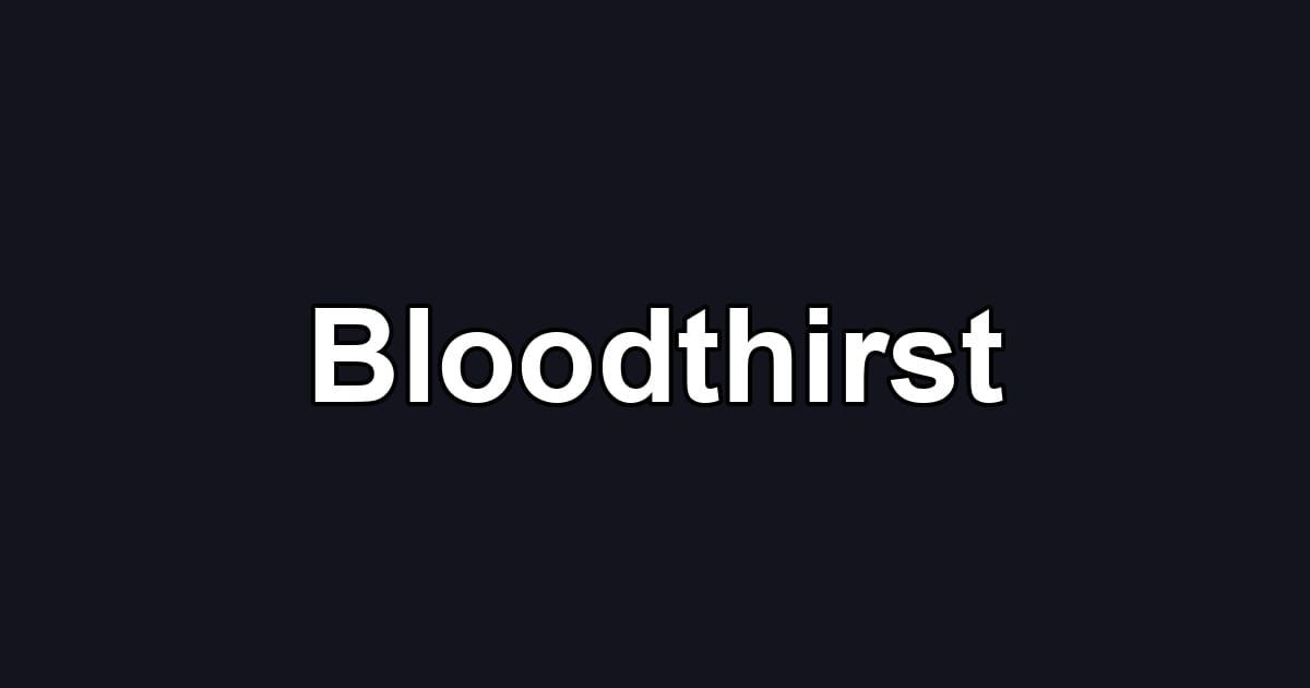 Bloodthirst