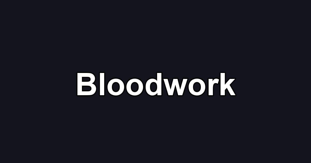 Bloodwork