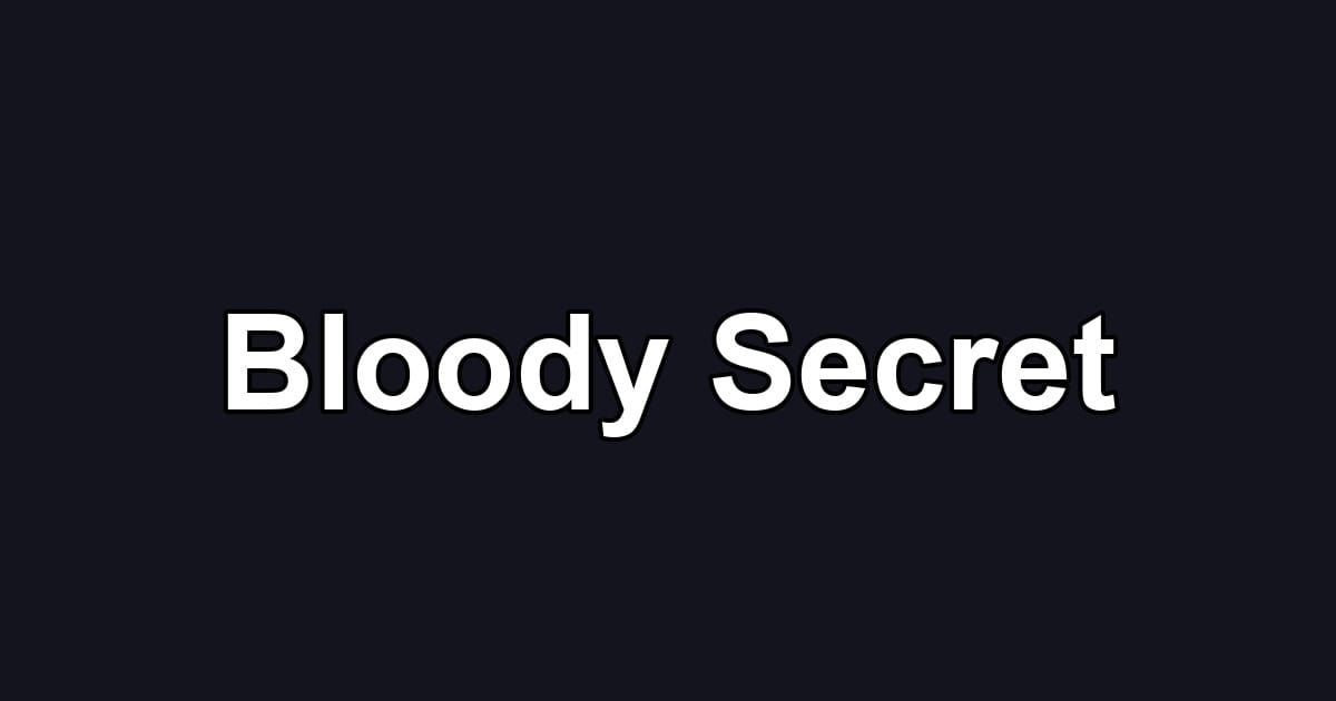 Bloody Secret