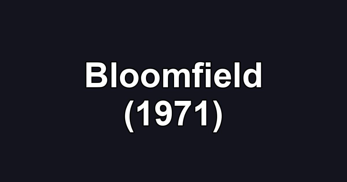 Bloomfield (1971)