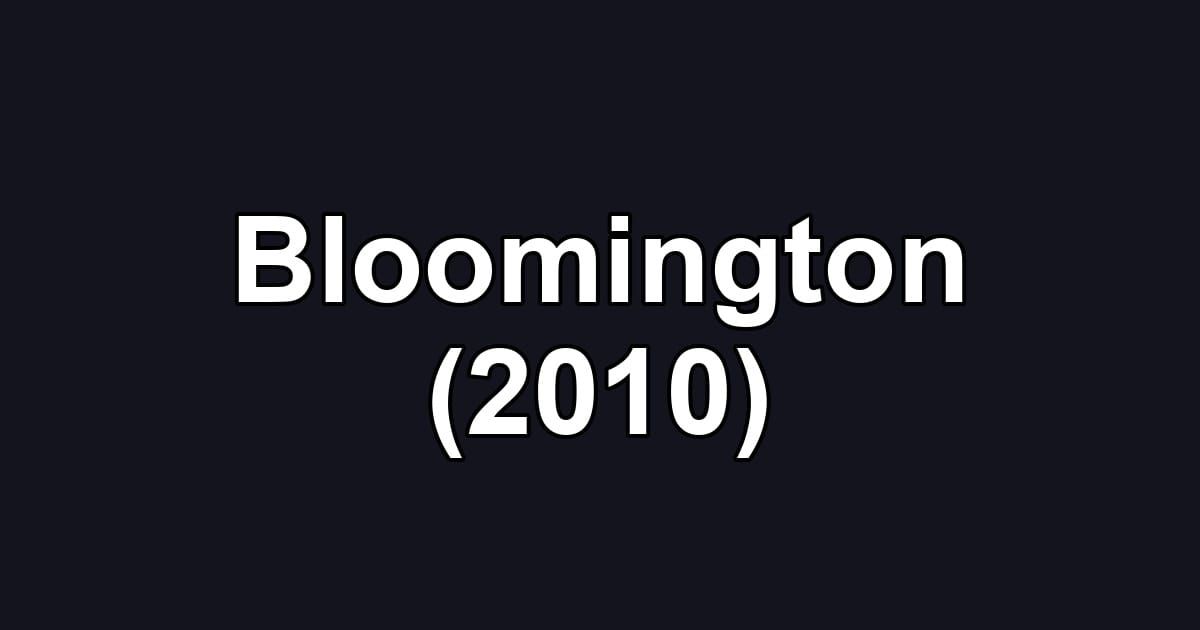Bloomington (2010)