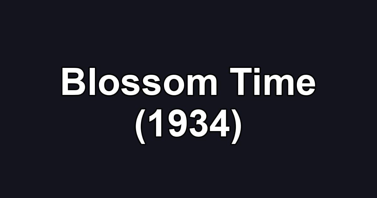 Blossom Time (1934)