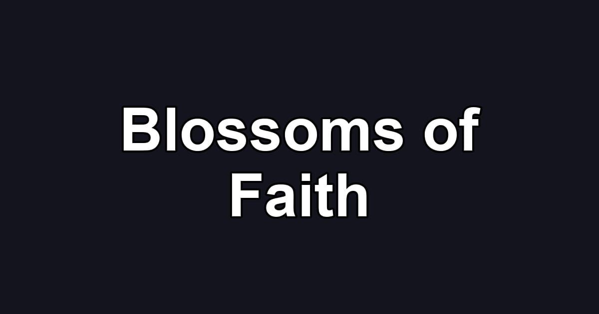 Blossoms of Faith