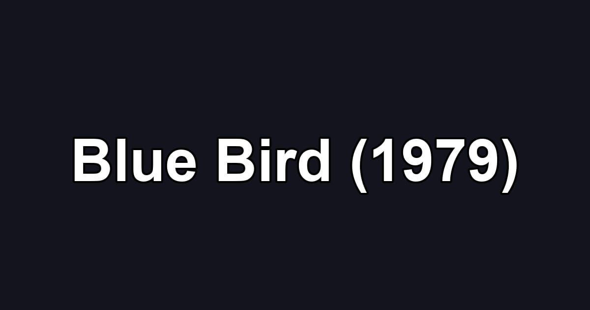 Blue Bird (1979)