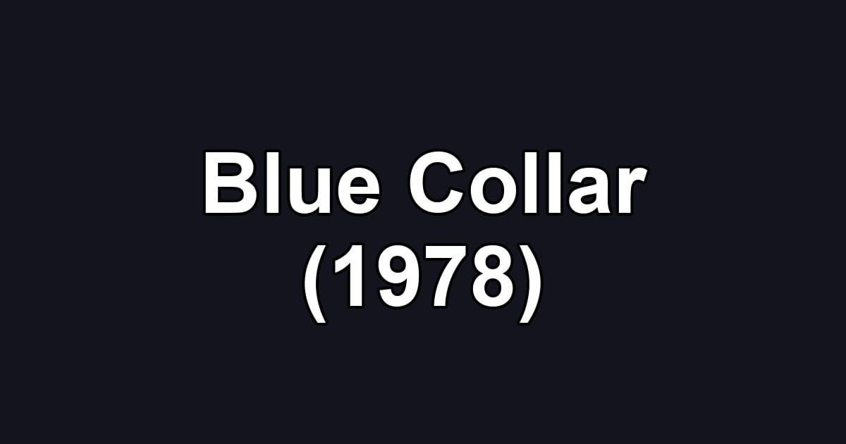 Blue Collar (1978)