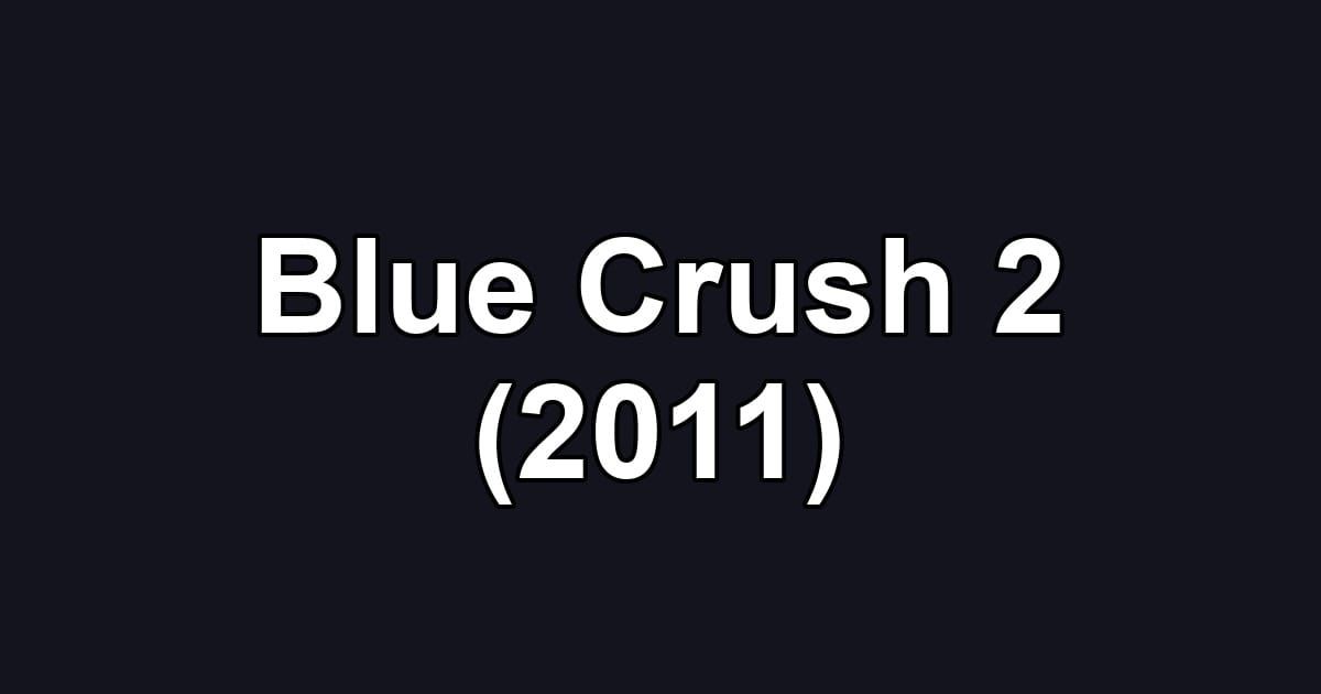 Blue Crush 2 (2011)
