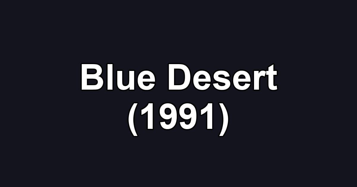 Blue Desert (1991)